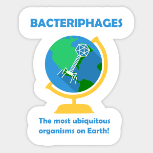 Bacteriophages the most ubiquitous Sticker